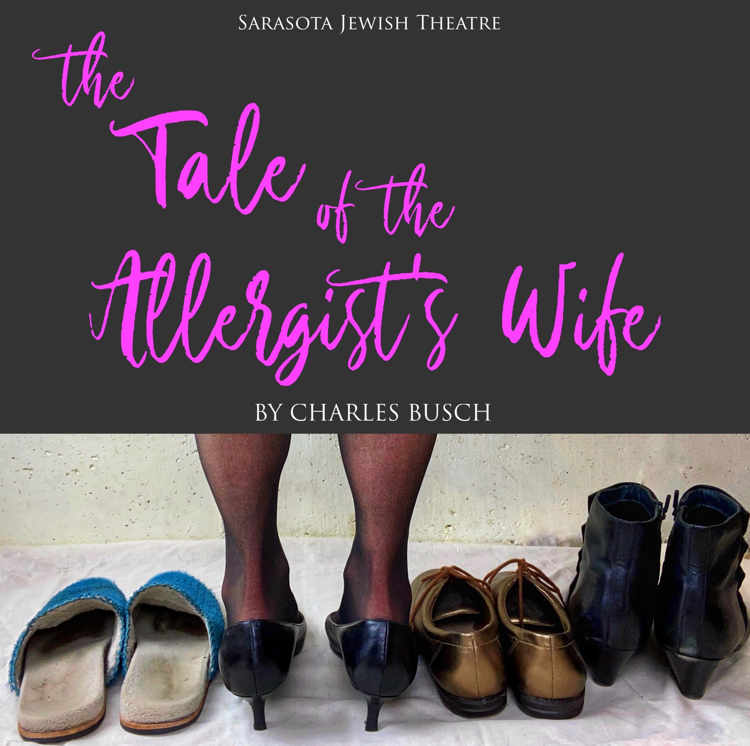 Allergists Wife SJT 2026 THE TALE OF THE ALLERGIST’S WIFE by Charles Busch