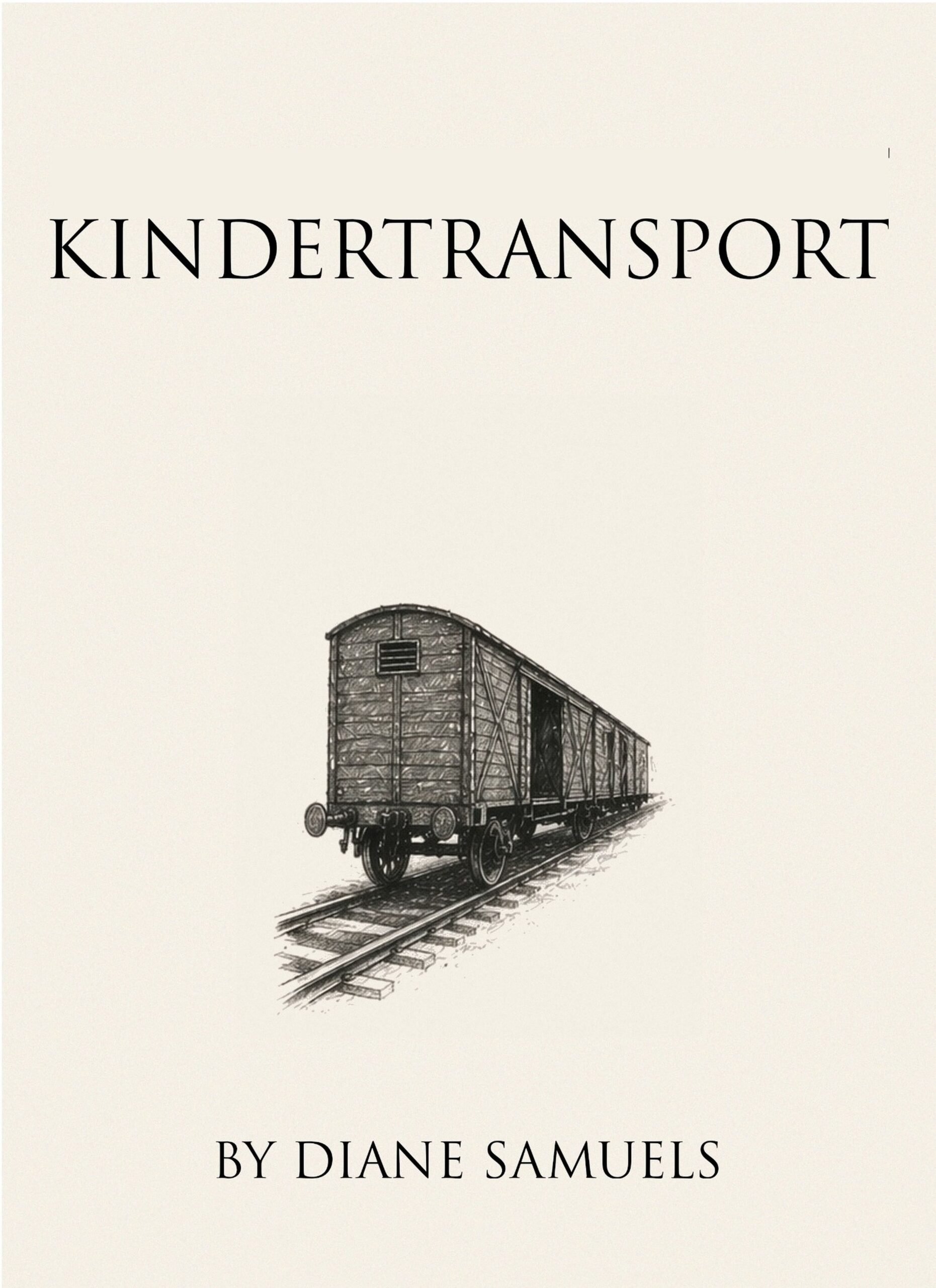 Book cover for Kindertransport by Diane Samuels, featuring a black-and-white sketch of a train car on railroad tracks.